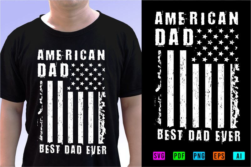 American Dad Shirt Design, Fathers Day SVG T shirt Design Graphic Vector, Dad Tshirt Design