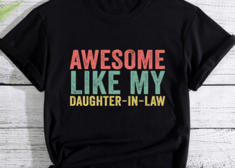 Awesome Like My Daughter in law Retro Men Dad Funny Fathers