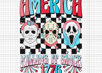 America Killing IT Since 1776 Horror 4th Of July USA Png, Horror 4th Of July Png, 4th Of July Png