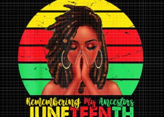 Juneteenth Loc’d Hair Remebering My Ancestors Juneteenth Png, Juneteenth 1865 Png, Remebering My Ancestors Png, Juneteenth Day Png