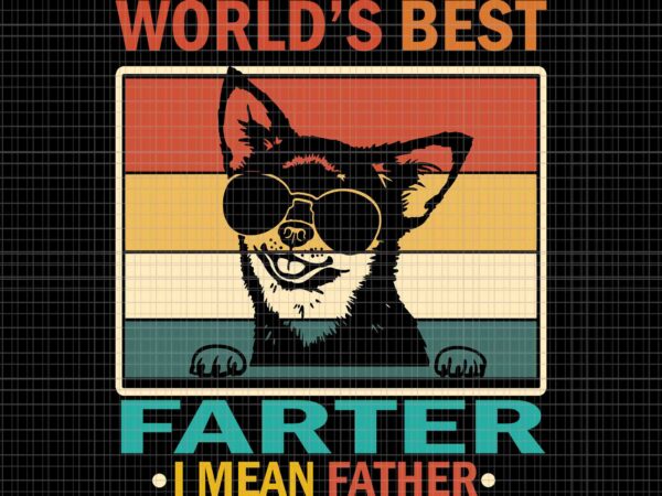 World’s best farter i mean father svg, best dad ever cool dog svg, dog father svg, father’s day svg t shirt design for sale