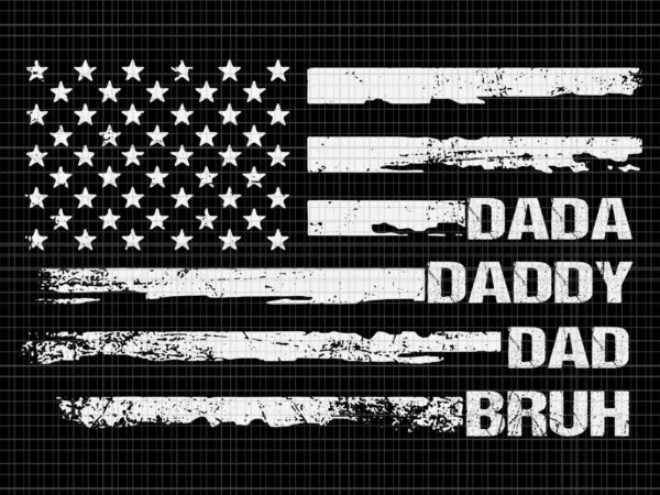 Dada daddy dad bruh happy svg, funny fathers day 2023 t shirt vector illustration