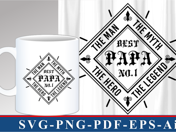 Best papa t shirt and mug design vector, fathers day inspirational quote svg graphic vector