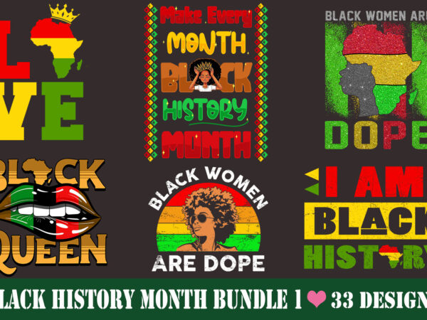 Black history month t-shirt design bundle 1 – 33 designs