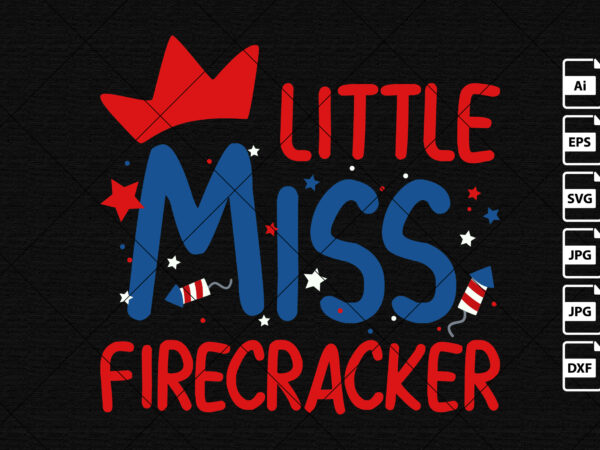 Little miss firecracker 4th of july american independence day us birthday shirt print template t shirt vector graphic
