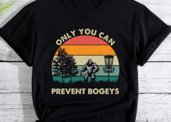 Bogey Bigfoot, Only You Can Prevent Bogeys Disc Golf t shirt template