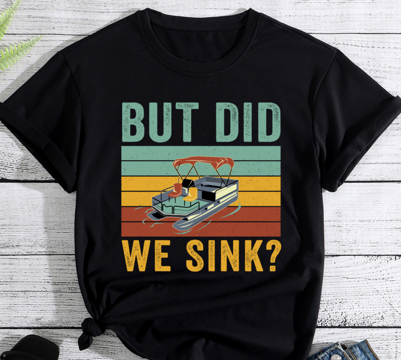 But Did We Sink Funny Pontoon Boating PC
