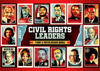 Civil Rights Leaders – T-shirt & Poster Designs Bundle