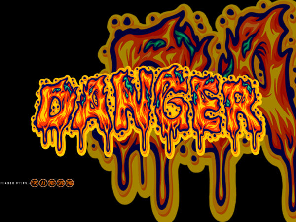 Danger word lettering with evil letters t shirt vector illustration