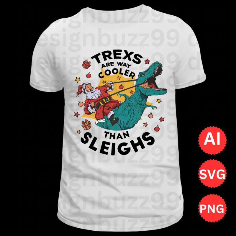 Santa Riding Dinosaur Digital Files, Trex Are Way Cooler Than Sleighs PNG, Trex Christmas SVG, Santa Claus Shirt Png, Saurus Rex SVG