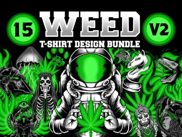 Special weed tshirt design bundles volume 2