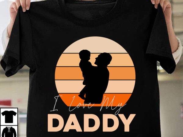 I love my daddy t-shirt design, i love my daddy svg cut file, t-shirt design,t shirt design,tshirt design,how to design a shirt,t-shirt design tutorial,tshirt design tutorial,t shirt design tutorial,t shirt