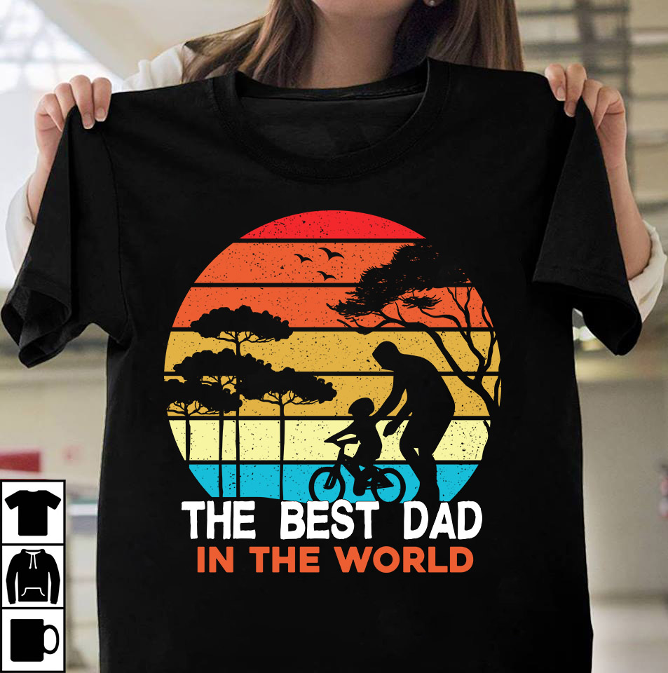 The Best Dad in The World T-Shirt Design, The Best Dad in The World SVG ...