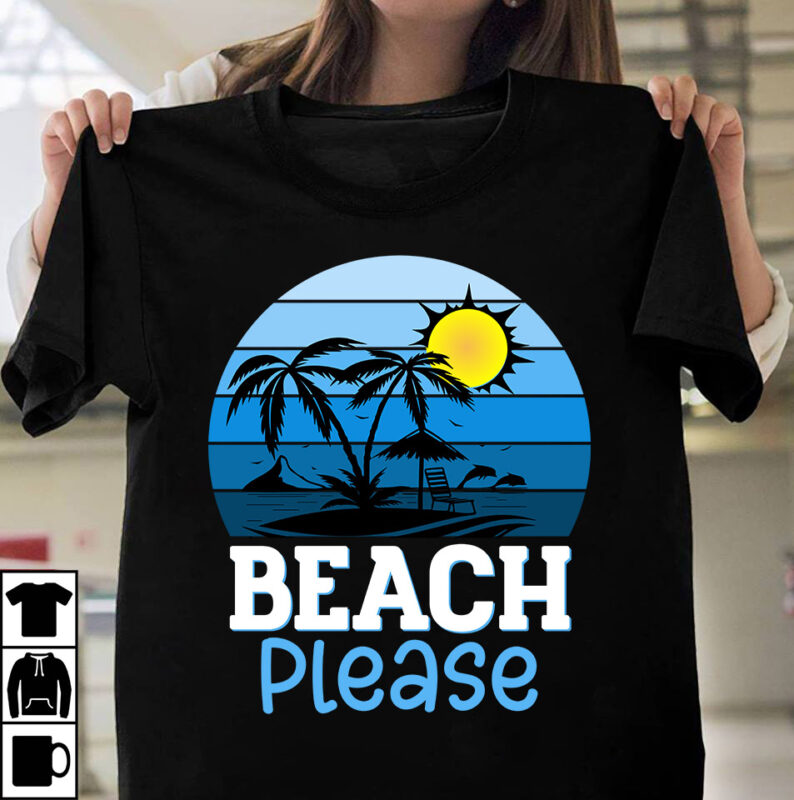 Beach Please T-shirt DEsign ,Summer Retro T-shirt Design, Summer T-shirt Design Bundle,Summer T-shirt Design ,Summer Sublimation PNG 10 Design Bundle,Summer T-shirt 10 Design Bundle,t-shirt design,t-shirt design tutorial,t-shirt design ideas,tshirt design,t