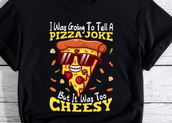Funny Dad Joke Shirt, Dad Joke Gift, Pizza Joke PC