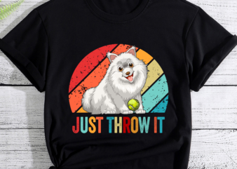 Funny Samoyed Owner Just Throw It Dog Lover PC