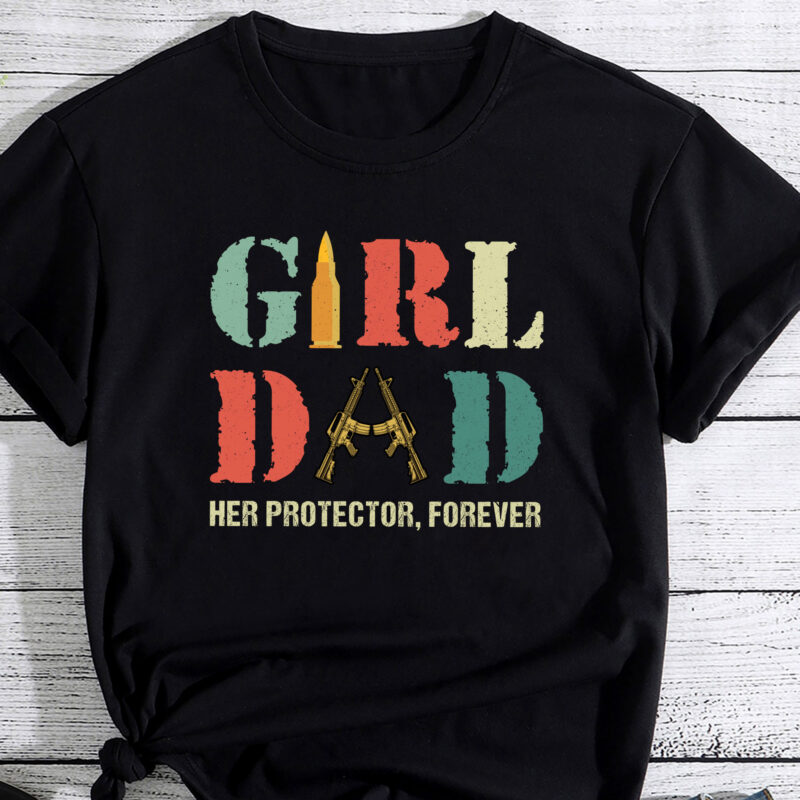 Girl Dad Her Protector Forever Funny quote PC