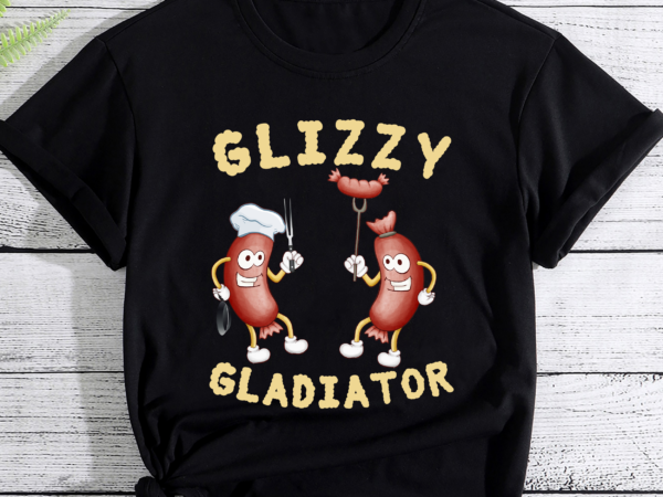 Glizzy gladiator funny for men women t-shirt pc
