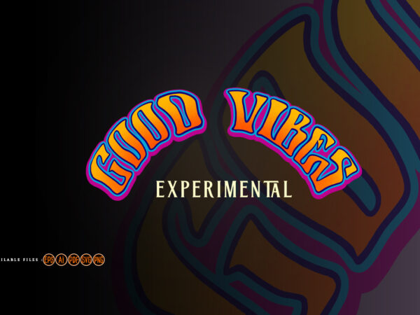 Good vibes word lettering cool font t shirt design template