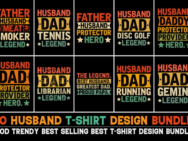 Husband legend t-shirt design bundle