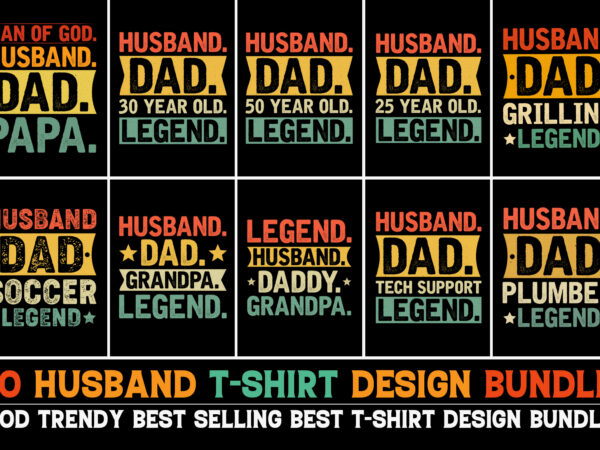 Husband legend t-shirt design bundle