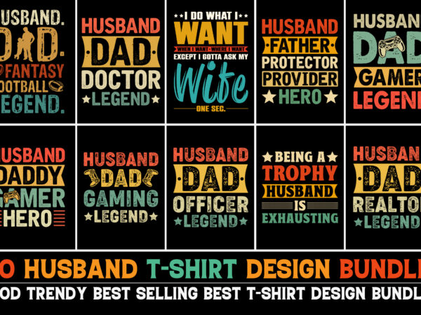 Husband t-shirt design bundle-trendy pod best t-shirt design bundle