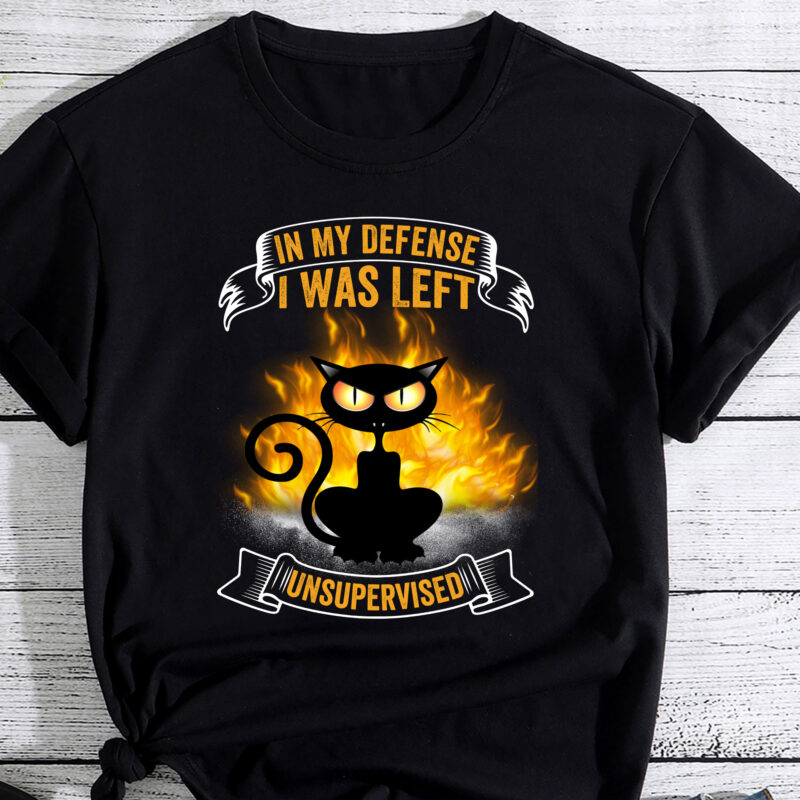 In My Defense I Was Left Unsupervised Black Cat humoristic PC