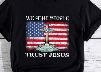 Independence Day We The People Trust Jesus Vintage US Flag PC