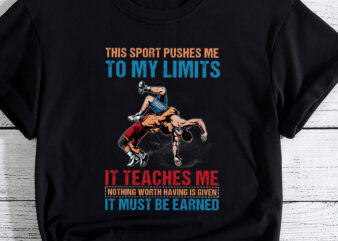 It Must Be Earned Wrestling Tee PC PNG File
