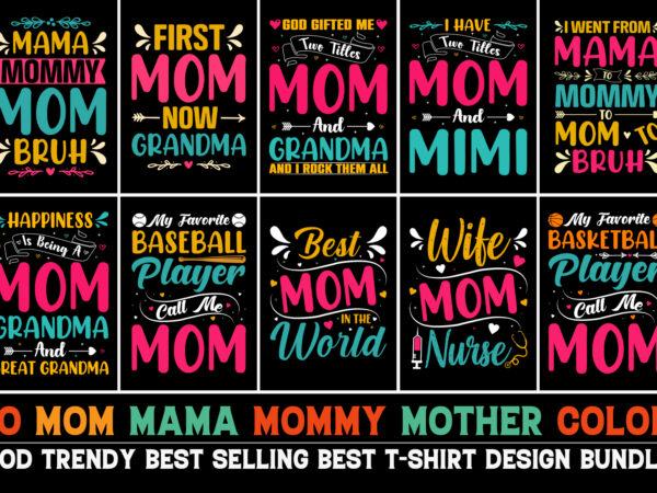 Mama t-shirt design bundle-trendy pod best t-shirt design bundle