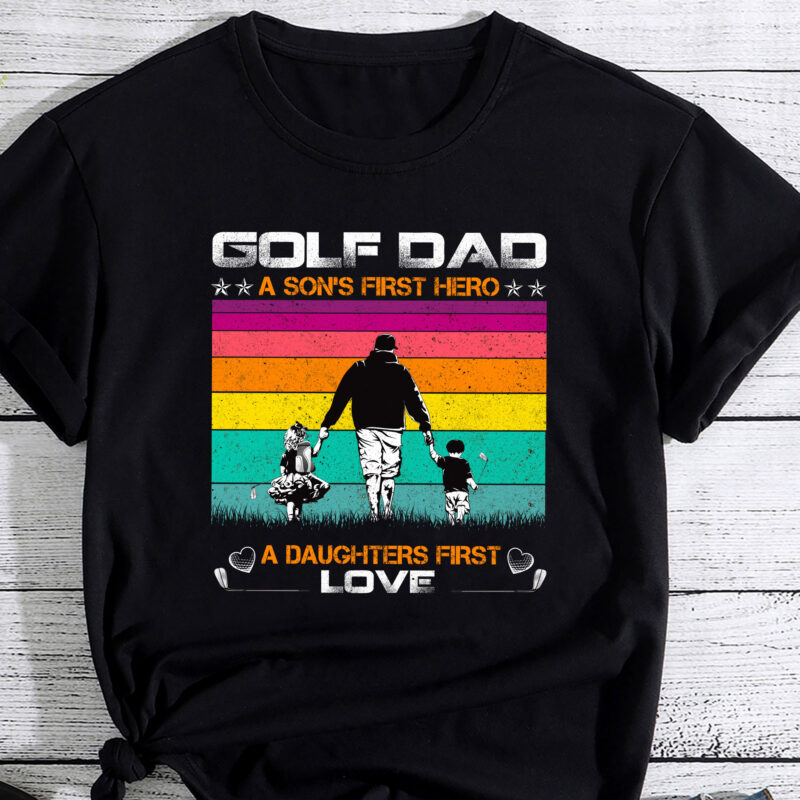 Mens Golf Dad a son_s first hero a daughters love father_s day PC