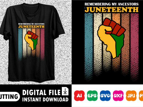 Juneteenth svg, remembering my ancestors juneteenth svg, black history svg, african american svg, juneteenth the real independence svg vector clipart