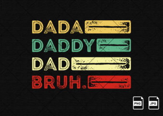 Dada Daddy Dad Bruh Fathers Day Vintage Funny Fathers Day shirt print template