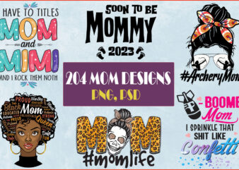 Buy Mom T-shirt Design Bundle Mother’s Day Shirt Design For Sale – 204 Designs