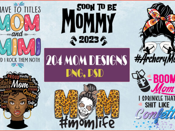 Buy mom t-shirt design bundle mother’s day shirt design for sale – 204 designs