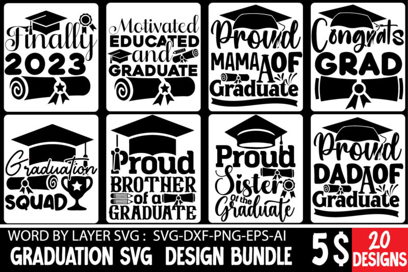 Graduation SVG Bundle,Just Graduateed T-shiret DEsign,2023 Graduation Bundle SVG, Transparent png, jpg, eps, pdf, DXF, Commercial, 300 DPI, Graduate, Grad Images, Sublimation Designs, Grad party,Graduation SVG Bundle, Proud Graduate 2023