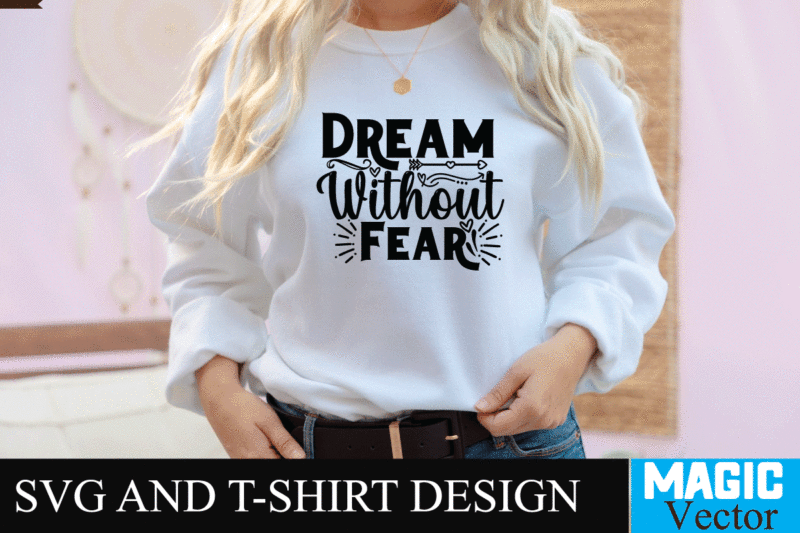 Dream Without Fear3 SVG Cut File,motivational svg, motivational svg free, free motivational svg files, motivational svg quotes, motivational svg bundle, motivational svg files, free svg motivational quotes, motivational water bottle