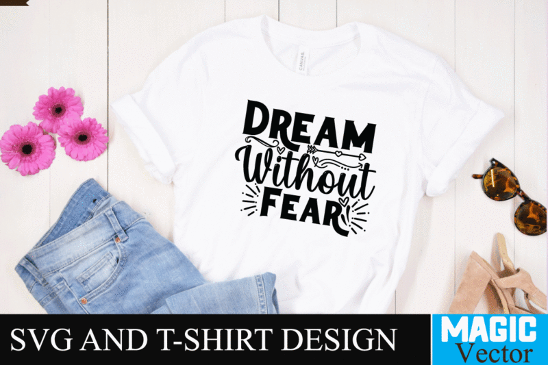 Dream Without Fear3 SVG Cut File,motivational svg, motivational svg free, free motivational svg files, motivational svg quotes, motivational svg bundle, motivational svg files, free svg motivational quotes, motivational water bottle