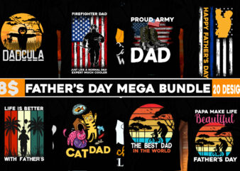 Father’s Day T-Shirt Design mega Bundle,Best Dad T-Shirt Design Bundle,20 Father’s Day Graphic T-Shirt Design, DAD T-Shirt Design bundle,happy father’s day SVG bundle, DAD Tshirt Bundle, DAD SVG Bundle ,