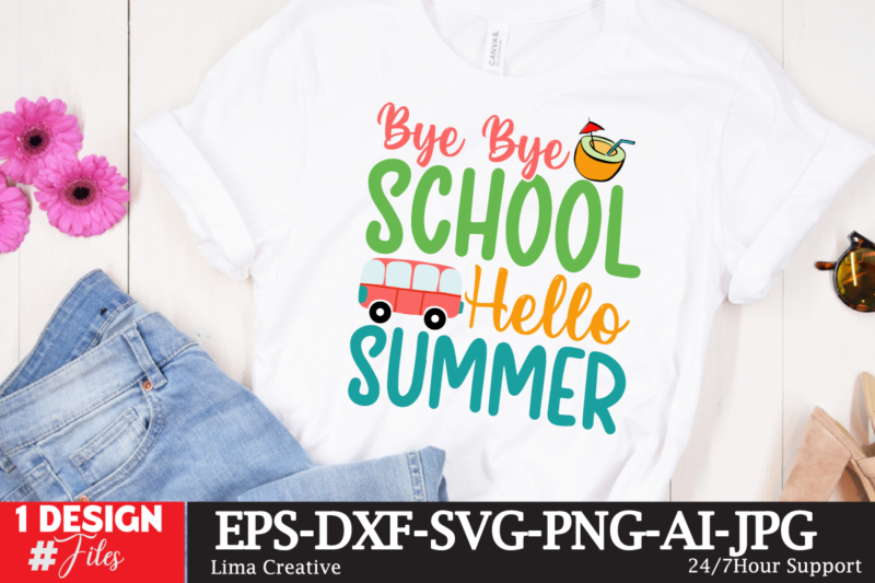 Bye Bye School Hello Summer SVG Cute File,Summer T-shirt Design Bundle,Summer T-shirt Design ,Summer Sublimation PNG 10 Design Bundle,Summer T-shirt 10 Design Bundle,t-shirt design,t-shirt design tutorial,t-shirt design ideas,tshirt design,t shirt