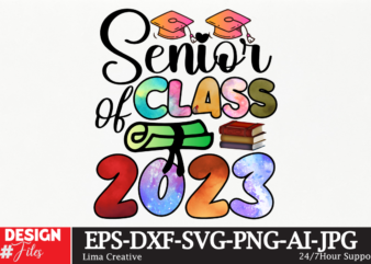 Senior Class of 2022 Sublimation PNG Design,Class of 2023 Sublimation PNG Design,2023 Graduation Cap, Tassel, Certificate Bundle, Cake Topper svg cut file | Digital Download for Cricut, Silhouette, Glowforge |