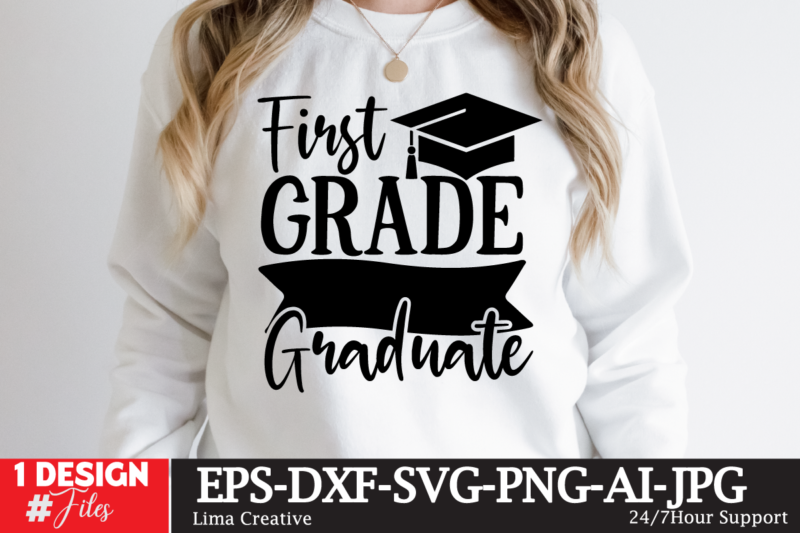 First Grade Draduate T-shirt Design,2023 Graduation Bundle SVG, Transparent png, jpg, eps, pdf, DXF, Commercial, 300 DPI, Graduate, Grad Images, Sublimation Designs, Grad party,Graduation SVG Bundle, Proud Graduate 2023 SVG,