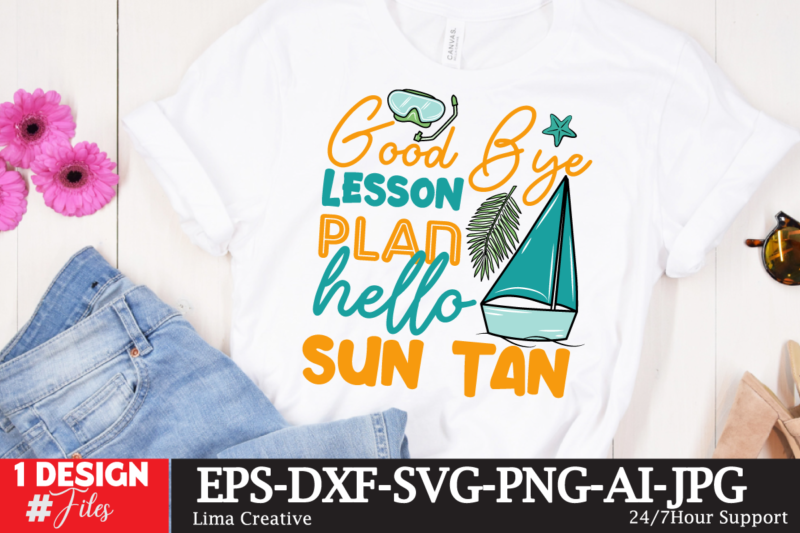 Good Bye Lesson Plan Hello Sun tan SVG Cute File,Summer T-shirt Design Bundle,Summer T-shirt Design ,Summer Sublimation PNG 10 Design Bundle,Summer T-shirt 10 Design Bundle,t-shirt design,t-shirt design tutorial,t-shirt design ideas,tshirt