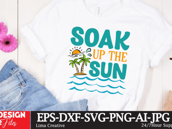 Soak up the sun t-shirt design,summer t-shirt design bundle,summer t-shirt design ,summer sublimation png 10 design bundle,summer t-shirt 10 design bundle,t-shirt design,t-shirt design tutorial,t-shirt design ideas,tshirt design,t shirt design tutorial,summer