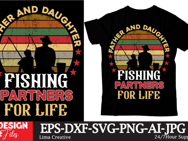 Father and daughter fishing partners for life t-shirt design, father’s day t-shirt design bundle,dad t-shirt design bundle, world’s best father i mean father t-shirt design,father’s day,fathers day,fathers day game,happy father’s