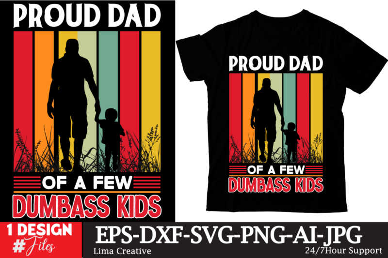 Proud Dad Of A Few Dumbass Kids T-shirt Design, Father's day t-shirt design bundle,DAd T-shirt design bundle, World's Best Father I Mean Father T-shirt Design,father's day,fathers day,fathers day game,happy father's