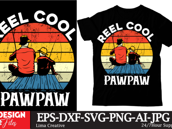 Reel cool pawpaw t-shirt design, father’s day t-shirt design bundle,dad t-shirt design bundle, world’s best father i mean father t-shirt design,father’s day,fathers day,fathers day game,happy father’s day,happy fathers day,father’s day