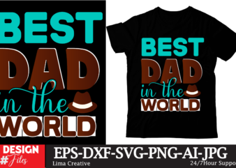 Best Dad In The World T-shirt Design, Father’s day t-shirt design bundle,DAd T-shirt design bundle, World’s Best Father I Mean Father T-shirt Design,father’s day,fathers day,fathers day game,happy father’s day,happy fathers