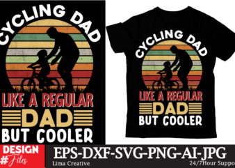 Cycling Dad Like A Regular Dad But Cooler T-shirt Design, Father’s day t-shirt design bundle,DAd T-shirt design bundle, World’s Best Father I Mean Father T-shirt Design,father’s day,fathers day,fathers day game,happy