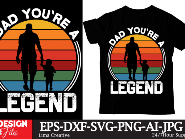 Dad youre a legend t-shirt design, father’s day t-shirt design bundle,dad t-shirt design bundle, world’s best father i mean father t-shirt design,father’s day,fathers day,fathers day game,happy father’s day,happy fathers day,father’s Dad youre a legend t-shirt design, father’s day t-shirt design bundle,dad t-shirt design bundle, world’s best father i mean father t-shirt design,father’s day,fathers day,fathers day game,happy father’s day,happy fathers day,father’s